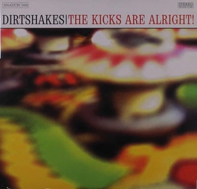 The Kicks Are Alright! (10'')