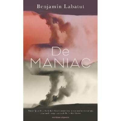 De Maniac - Benjamín Labatut