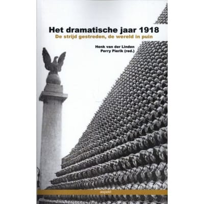 Het Dramatische Jaar 1918 - Henk van der Linden
