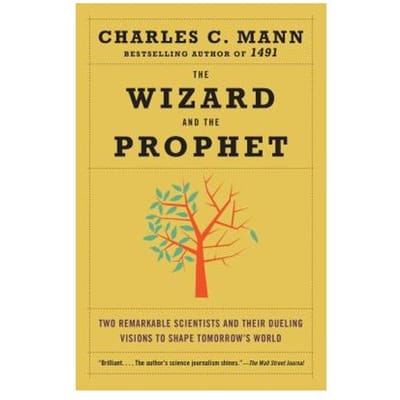 The Wizard And The Prophet - Knopf Doubleday Publishing Group - Charles Mann