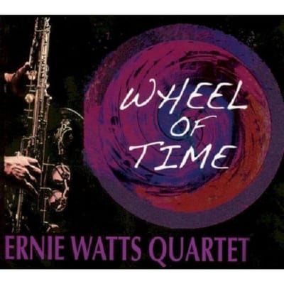 Ernie Watts Quartet - Wheel Of Time (CD)