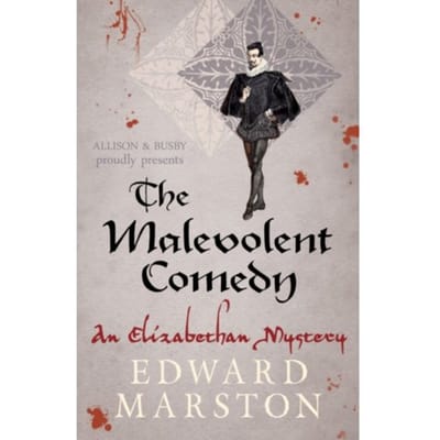 The Malevolent Comedy - Nicholas Bracewell - Edward Marston