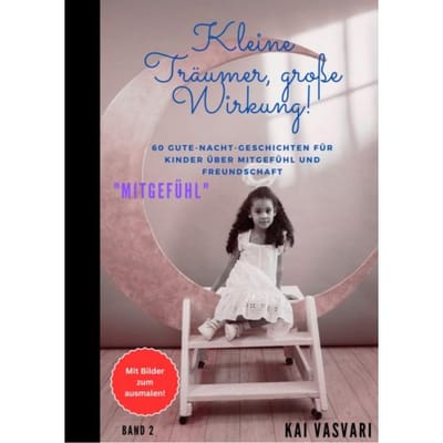 Kleine Träumer, Große Wirkung! - Kai Vasvari