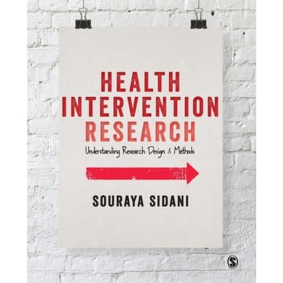 Health Intervention Research: Understanding Research Design And Methods - Sidani