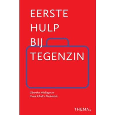Eerste Hulp Bij Tegenzin - Ulberthe Wielinga