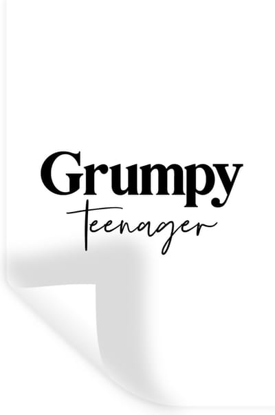 Muurstickers - Sticker Folie - Kinderen - Quotes - Zwart - Wit - Grumpy teenager - 20x30 cm - Plakfolie - Muurstickers Kinderkamer - Zelfklevend Behang - Zelfklevend behangpapier - Stickerfolie