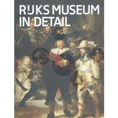 Rijksmuseum In Detail
