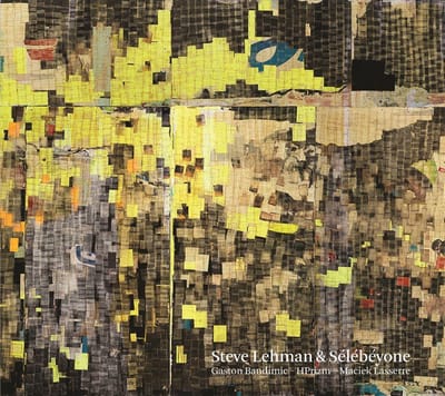 Steve Lehman & Sélébéyone - Steve Lehman & Sélébéyone (CD)