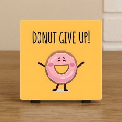 Humoristische Tegel 10,5x10,5 cm – “Donut Give Up!” – Cartoon Donut – Motiverend Cadeau