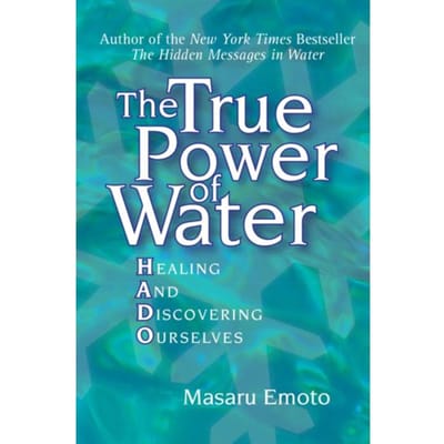 The True Power Of Water - Masaru Emoto