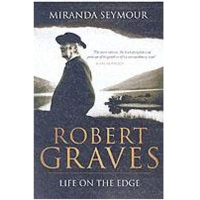 Robert Graves - Miranda Seymour