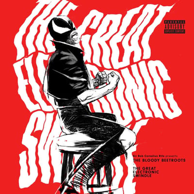 Great Electronic Swindle - The Bloody Beetroots