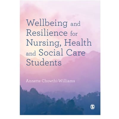 Wellbeing And Resilience For Nursing, Health And Social Care Students