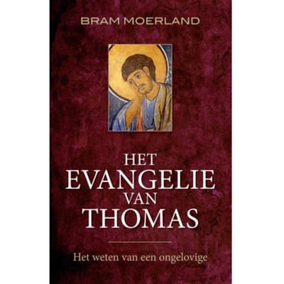 Het Evangelie Van Thomas - Bram Moerland