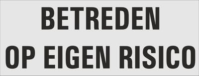 betreden op eigen risico - deur - tekstbordje - zelfklevend - geanodiseerd aluminium - 130 x 50 mm. - dikte 0,5 mm. - 5 jaar garantie!