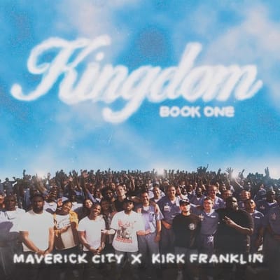 Maverick City Music & Kirk Franklin - Kingdom (Book One) (2 CD)