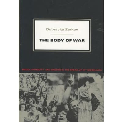 The Body Of War - Zarkov, Dubravka