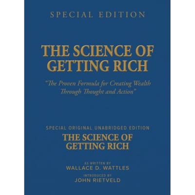 The Science Of Getting Rich - Wallace D. Wattles