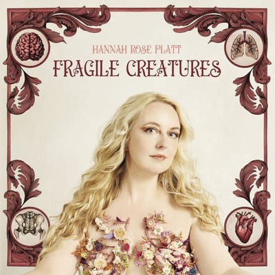 Fragile Creatures - Hannah Rose Platt