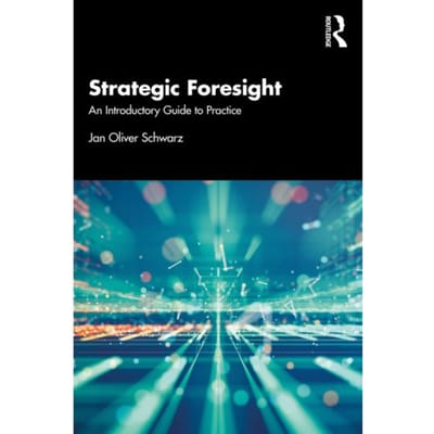 Strategic Foresight - Schwarz, Jan Oliver