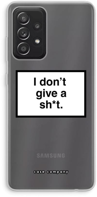Hoesje geschikt voor Samsung Galaxy A52s 5G hoesje - Don't give a shit - Soft Cover Telefoonhoesje - Bescherming aan alle Kanten en Schermrand