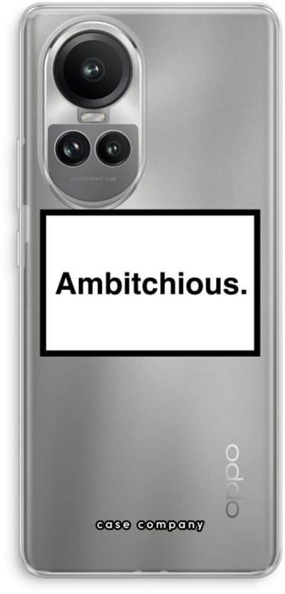 Case Company® - Hoesje geschikt voor Oppo Reno 10 Pro hoesje - Ambitchious - Soft Cover Telefoonhoesje - Bescherming aan alle Kanten en Schermrand