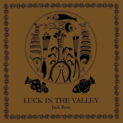 Jack Rose - Luck In The Valley (LP) (Coloured Vinyl) (Limited Edition)