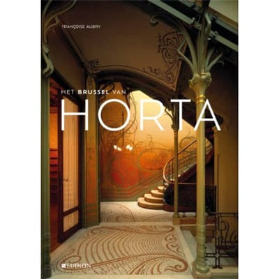 Het Brussel Van Horta - Françoise Aubry