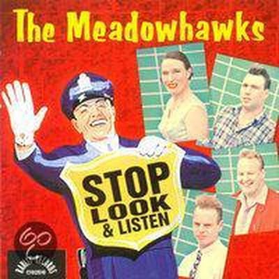 Meadowhawks - Stop Look & Listen (CD)