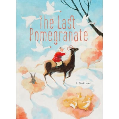 The Last Pomegranate - F. Nakhaei