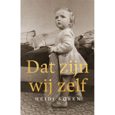 Dat Zijn Wij Zelf - Heidi Koren