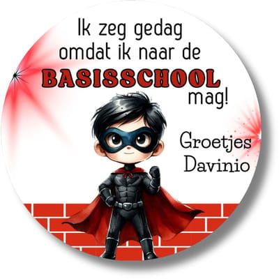 Stickers traktatie - Afscheid kinderdagverblijf - Basisschool - Superheld - Ik zeg gedag omdat ik naar de basisschool mag
