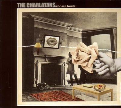 Who We Touch - Charlatans