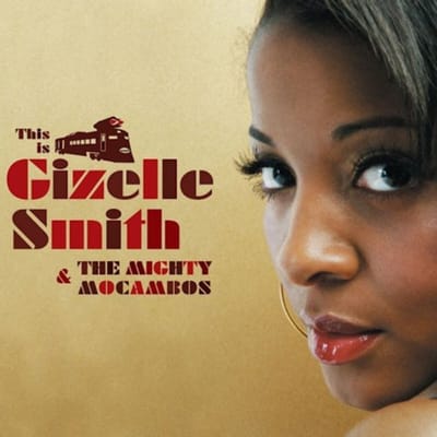 Gizelle Smith & The Mighty Mocambos - This Is Gizelle Smith & The Mighty Mocambos (CD)