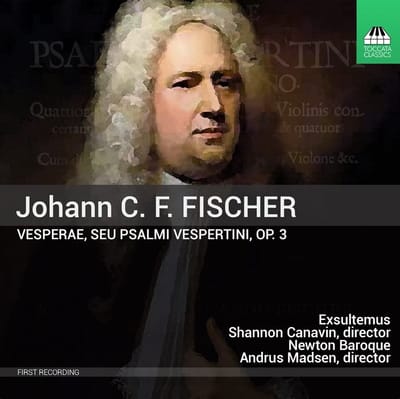 Exsultemus, Shannon Canavin, Newton Baroque, Andrus Madsen - Ferdinand Fischer: Vesperae, Seu Psalmi Vespertini, Op. 3 (CD)