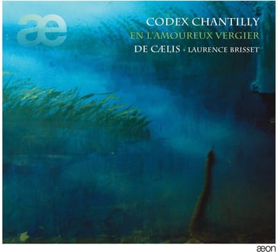Ensemble De Caelis, Laurence Brisset - Codex Chantilly (En L'amoureux Vergier) (CD)