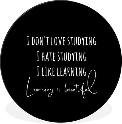 WallCircle - Wandcirkel - Muurcirkel - Quote - Studeren - Leren - Zwart - Aluminium - Dibond - 30x30 cm - Binnen en Buiten