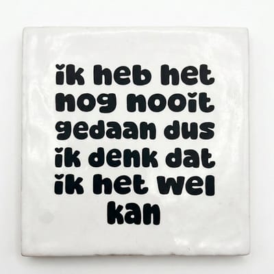 Snoes Spreuktegel – Ik heb het nog nooit gedaan dus ik denk dat ik het wel kan – Wit – Handgemaakt Spaans Keramiek 10x10 cm – Inspirerend Cadeau – Pipi Quote – Tegeltje met Tekst