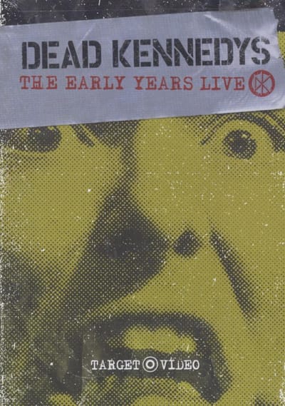 Dead Kennedys: The Early Years Live