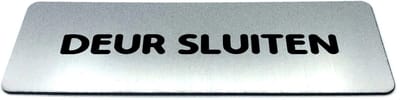 Deurbordje RVS-Look met tekst deur sluiten - Ronde letter - Formaat 150 mm x 50 mm x 1,6 mm - Zelfklevend | Geborstelde RVS-look toplaag | Gratis Verzending | Decoporta
