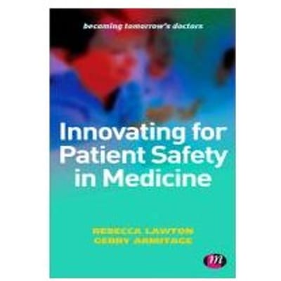 Innovating For Patient Safety In Medicine - Lawton