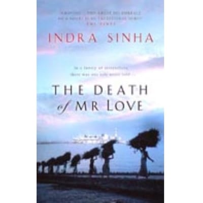 The Death Of Mr Love - Indra Sinha