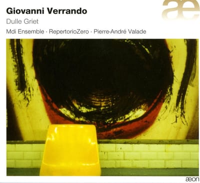 MDI Ensemble, Repertorio Zero, Pierre-André Valade - Verrando: Dulle Griet (CD)