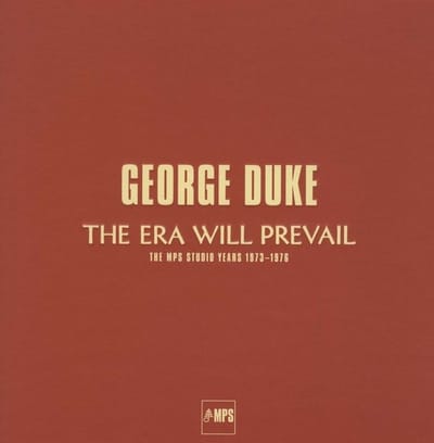 George Duke - The Era Will Prevail (The MPS Studio Years 1973-1976) (7 LP) (Special Edition) (Remastered)