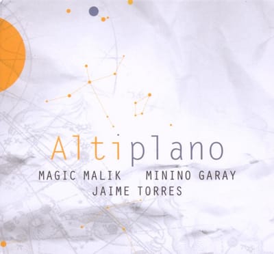 Jaime Torres, Minino Garay, Magic Malik - Altiplano (CD)