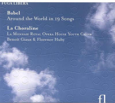 La Choraline, Benoît Giaux, Florence Huby - Babel Around The World In 19 Songs (CD)