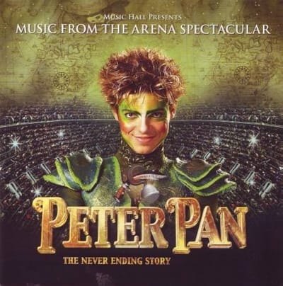 CD Peter Pan - The Never Ending Story • Music From the Arena / Theater Spectacular Show