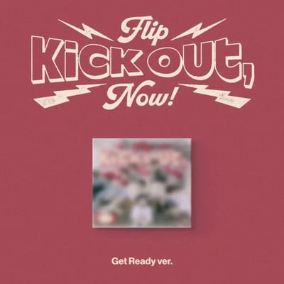 (VOORAFGAANDE BESTELLING) KickFlip - [KICK OUT, FLIP NU!] 2e Mini-album GET READY Versie