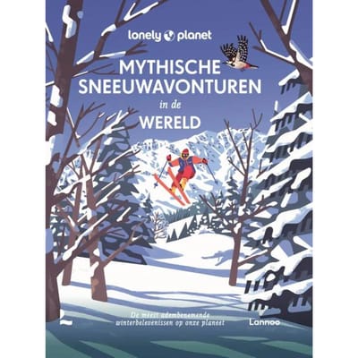Mythische Sneeuwavonturen In De Wereld - Lonely Planet