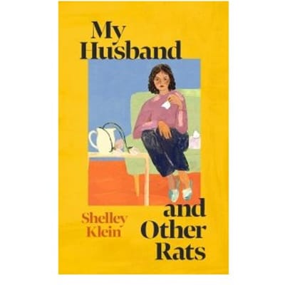My Husband And Other Rats - Shelley Klein